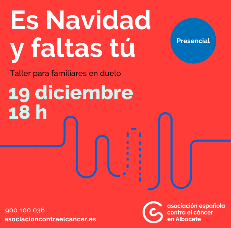 La Asociación Española Contra el Cáncer en Albacete lanza el próximo 19 de diciembre a las 18.00 horas, el taller ‘Es navidad y faltas tú’.