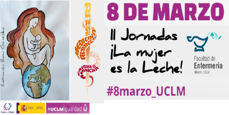Las facultades de Enfermería y Medicina de Albacete organizan las II Jornadas ¡La Mujer es la Leche! que se celebrarán el  8 de marzo.